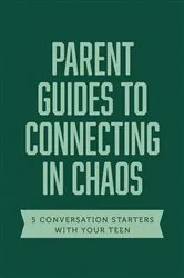 Book cover of Parent Guides to Connecting in Chaos by Axis