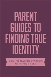 Book cover of Parent Guides to Finding True Identity by Unknown