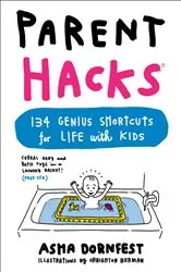 Book cover of Parent Hacks by Asha Dornfest