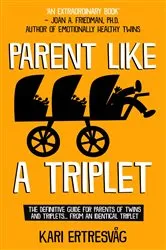 Book cover of Parent like a Triplet by Ertresvåg