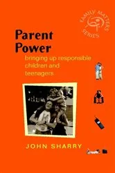 Book cover of Parent Power by John Sharry
