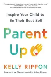 Book cover of Parent Up by Kelly Rippon
