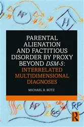 Book cover of Parental Alienation and Factitious Disorder by Proxy Beyond DSM-5: Interrelated Multidimensional Diagnoses by Michael R. Bütz