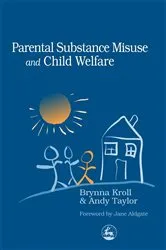 Book cover of Parental Substance Misuse and Child Welfare by Jane Aldgate
