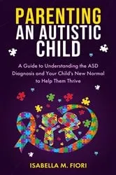 Book cover of Parenting an Autistic Child by Isabella Fiori
