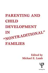 Book cover of Parenting and Child Development in Nontraditional Families by Michael E. Lamb