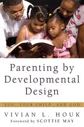 Book cover of Parenting by Developmental Design by Vivian L. Houk