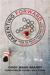 Book cover of Parenting Forward by Cindy Wang Brandt