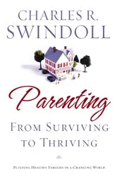 Book cover of Parenting: From Surviving to Thriving by Charles R. Swindoll