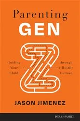 Book cover of Parenting Gen Z by Jason Jimenez