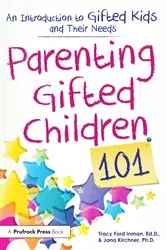 Book cover of Parenting Gifted Children 101 by Tracy Ford Inman