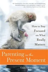 Book cover of Parenting in the Present Moment by Carla Naumburg