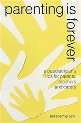 Book cover of Parenting is Forever by Elizabeth Green