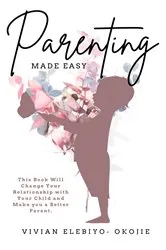 Book cover of Parenting Made Easy by Unknown