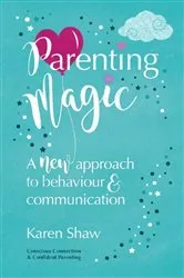 Book cover of Parenting Magic by Karen Shaw