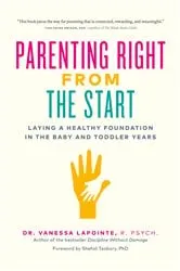 Book cover of Parenting Right From the Start by Vanessa Lapointe