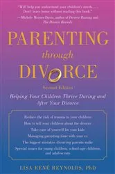 Book cover of Parenting through Divorce (2nd ed.) by Lisa René Reynolds
