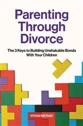 Book cover of Parenting Through Divorce by Vivian Meraki