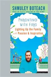 Book cover of Parenting With Fire by Shmuley Boteach
