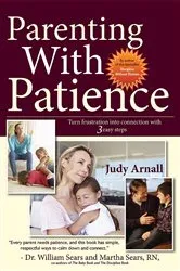 Book cover of Parenting With Patience by Judy L Arnall