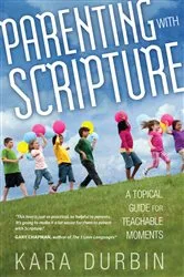 Book cover of Parenting with Scripture by Kara Durbin