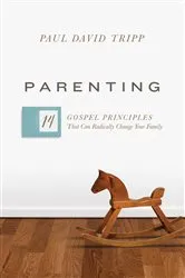 Book cover of Parenting (with Study Questions) by Paul David Tripp