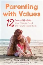 Book cover of Parenting with Values by Christiane Kutik