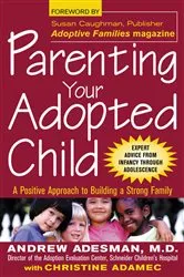 Book cover of Parenting Your Adopted Child by Andrew Adesman