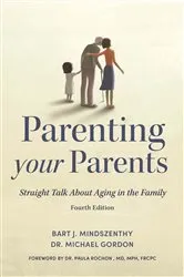 Book cover of Parenting Your Parents (4th ed.) by Bart J. Mindszenthy