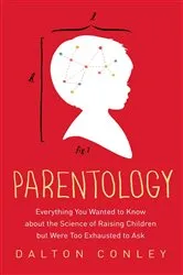 Book cover of Parentology by Dalton Conley