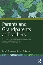 Book cover of Parents and Grandparents as Teachers by Paris S. Strom