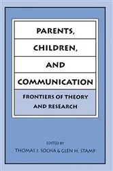 Book cover of Parents, Children, and Communication by Unknown