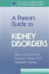 Book cover of Parent’s Guide to Kidney Disorders by Glenn H. Bock