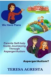 Book cover of Parents Self-Help Guide Journeying Through Asperger/ Autism. by Teresa Agestra
