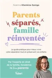 Book cover of Parents séparés, famille réinventée by Noémie Khenkine-Sonigo