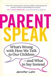 Book cover of ParentSpeak by Jennifer Lehr