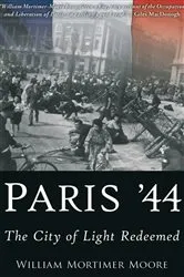 Book cover of Paris '44 by William Mortimer Moore