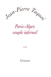 Book cover of Paris-Alger, couple infernal by Jean-Pierre Tuquoi