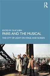 Book cover of Paris and the Musical by Olaf Jubin