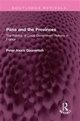 Book cover of Paris and the Provinces by Peter Gourevitch