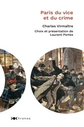 Book cover of Paris du vice et du crime by Charles Virmaître