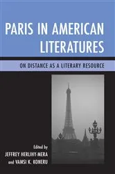 Book cover of Paris in American Literatures by Jeffrey Herlihy-Mera
