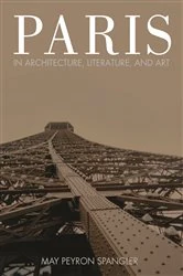 Book cover of Paris in Architecture, Literature, and Art by May Spangler