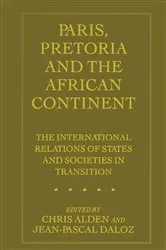 Book cover of Paris, Pretoria and the African Continent by Jean-Pascal Daloz