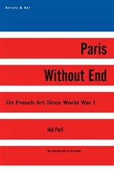 Book cover of Paris Without End by Jed Perl