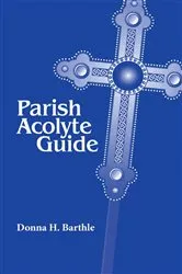 Book cover of Parish Acolyte Guide by Donna H. Barthle