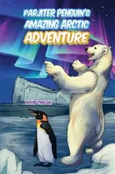 Book cover of Parjiter Penguin’s Amazing Arctic Adventure by David MacGill