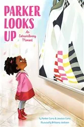 Book cover of Parker Looks Up by Parker Curry