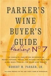 Book cover of Parker's Wine Buyer's Guide, 7th Edition by Robert M. Parker