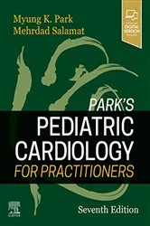 Book cover of Park's Pediatric Cardiology for Practitioners E-Book (7th ed.) by Park MD, FAAP, FACC, Myung K.